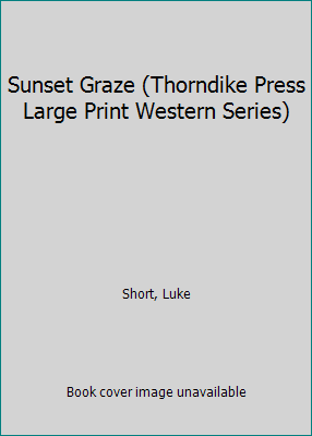 Sunset Graze (Thorndike Press Large Print Weste... 0896219178 Book Cover