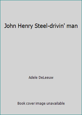 John Henry Steel-drivin' man B000KER5OU Book Cover