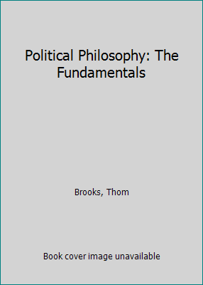 Political Philosophy: The Fundamentals 140518938X Book Cover