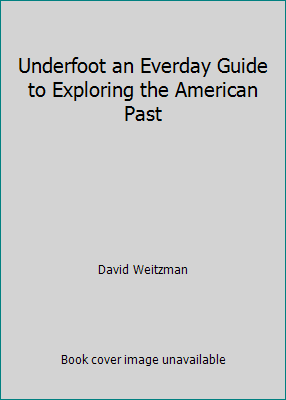 Underfoot an Everday Guide to Exploring the Ame... 0684150662 Book Cover