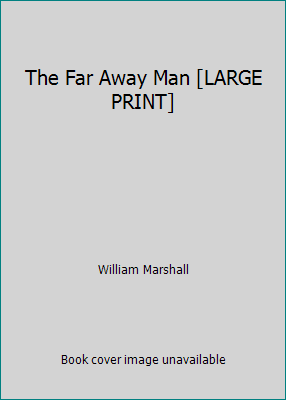 The Far Away Man [LARGE PRINT] 0745102557 Book Cover