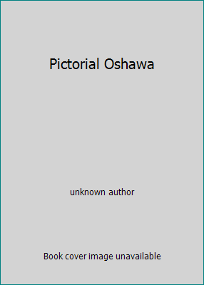 Pictorial Oshawa B000ID68UK Book Cover