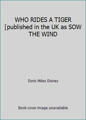 WHO RIDES A TIGER [published in the UK as SOW T... B000PCBDSQ Book Cover