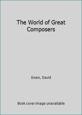 The World of Great Composers B000J33POQ Book Cover