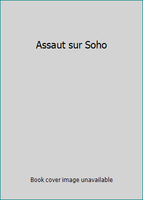 Assaut sur Soho 2259000940 Book Cover