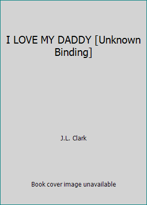 I LOVE MY DADDY [Unknown Binding] 0857808001 Book Cover