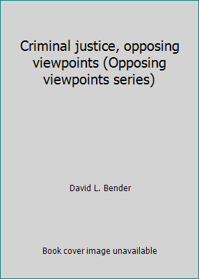 Criminal justice, opposing viewpoints (Opposing... 0899083323 Book Cover