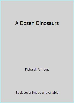 A Dozen Dinosaurs 0070022275 Book Cover