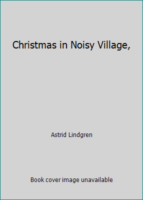 Christmas in Noisy Village, B0006BM808 Book Cover