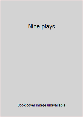 Nine plays B001K74TUE Book Cover