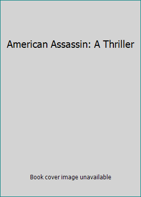 American Assassin: A Thriller 1451641923 Book Cover