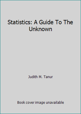 Statistics: A Guide To The Unknown 0816255148 Book Cover