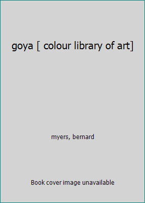 goya [ colour library of art] B005LELCL6 Book Cover