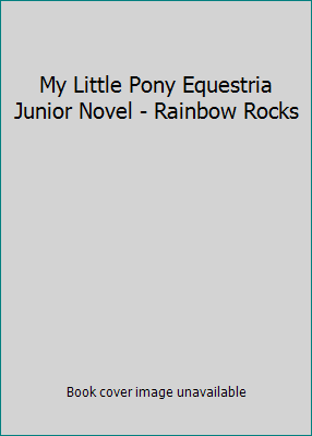 My Little Pony Equestria Junior Novel - Rainbow... 1760067547 Book Cover