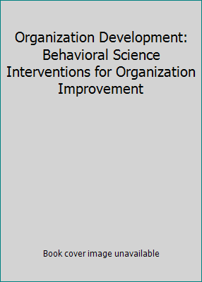 Organization Development: Behavioral Science In... 0136417396 Book Cover