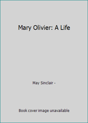 Mary Olivier: A Life 0886190142 Book Cover