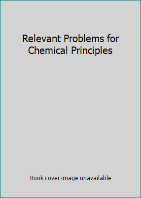 Relevant Problems for Chemical Principles 0805315853 Book Cover