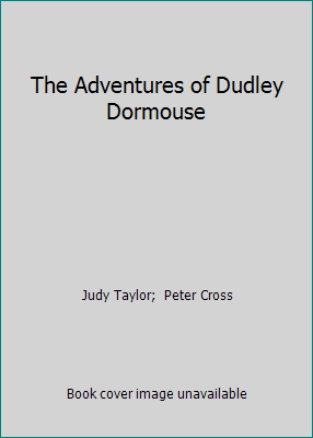 The Adventures of Dudley Dormouse 0744517273 Book Cover