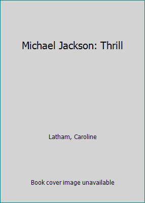 Michael Jackson: Thrill 0821714309 Book Cover