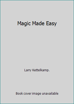 Magic Made Easy B000NPY3SC Book Cover