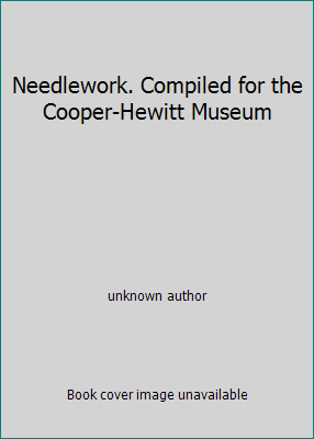 Needlework. Compiled for the Cooper-Hewitt Museum B00411GCCO Book Cover