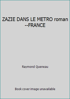 ZAZIE DANS LE METRO roman --FRANCE B0785P2C94 Book Cover