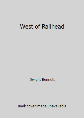 West of Railhead 0445042559 Book Cover