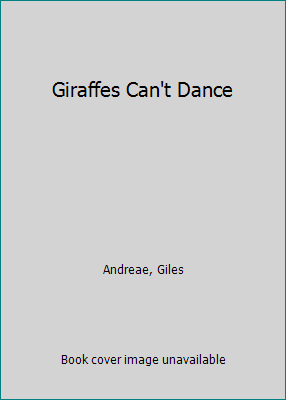 Giraffes Can't Dance 0545458404 Book Cover