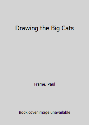 Drawing the Big Cats 0531043215 Book Cover