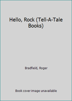 Hello, Rock (Tell-A-Tale Books) B000PFYUPQ Book Cover