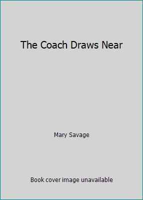 The Coach Draws Near B002FMQLYA Book Cover