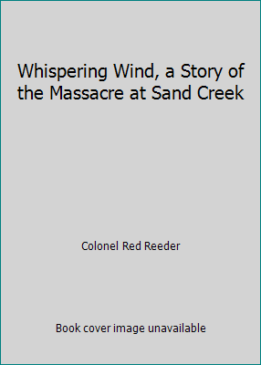 Whispering Wind, a Story of the Massacre at San... B001UI87IS Book Cover