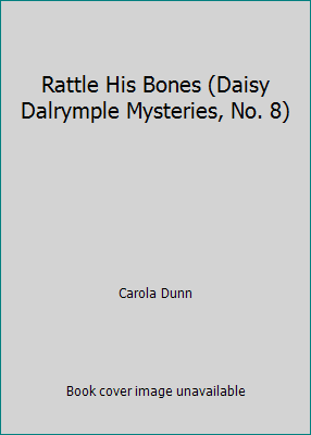 Rattle His Bones (Daisy Dalrymple Mysteries, No... [Large Print] 0786229136 Book Cover