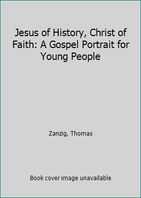 Jesus of History, Christ of Faith: A Gospel Por... 0884891453 Book Cover