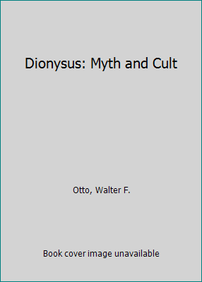 Dionysus: Myth and Cult 0253342759 Book Cover