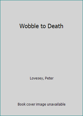 Wobble to Death B000KS7W3U Book Cover