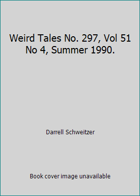 Weird Tales No. 297, Vol 51 No 4, Summer 1990. 0008985073 Book Cover