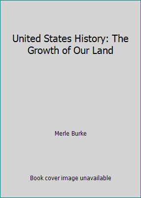 United States History: The Growth of Our Land B002KD9AD8 Book Cover