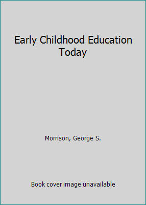 Early Childhood Education Today 0023841516 Book Cover