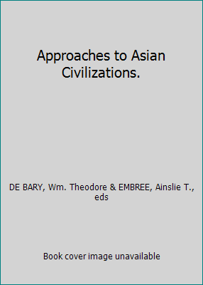 Approaches to Asian Civilizations. B000JQ53D4 Book Cover