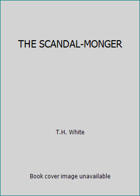 THE SCANDAL-MONGER B0029MOVDO Book Cover