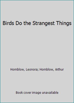 Birds Do the Strangest Things 0394900618 Book Cover