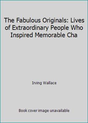 The Fabulous Originals: Lives of Extraordinary ... B002JS9B9M Book Cover