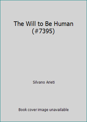 The Will to Be Human (#7395) B002J02G42 Book Cover