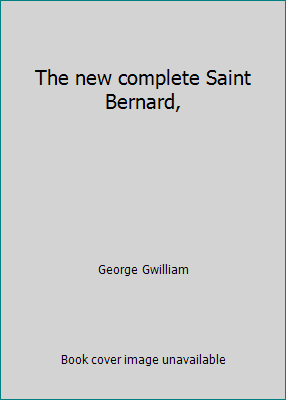 The new complete Saint Bernard, B007T4VWL6 Book Cover