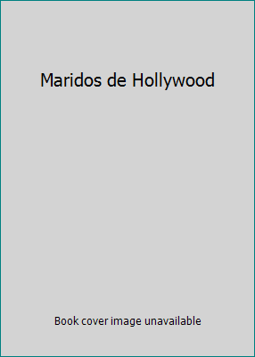 Maridos de Hollywood [Spanish] 950040687X Book Cover