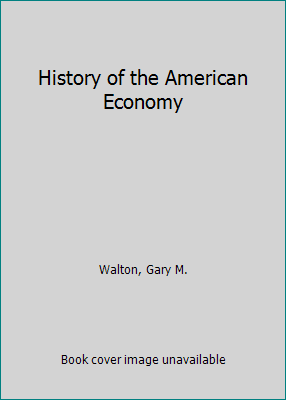 History of the American Economy 0155365053 Book Cover