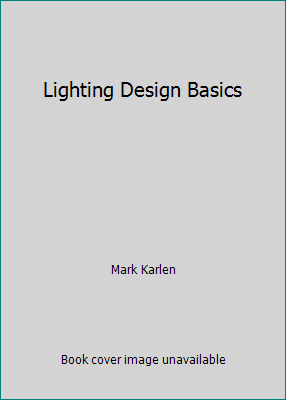 Lighting Design Basics 0470147725 Book Cover