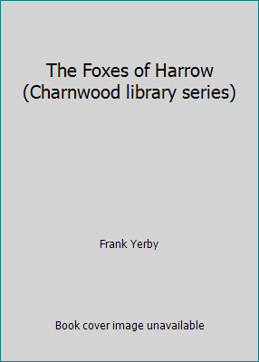 The Foxes of Harrow (Charnwood library series) 0708980473 Book Cover