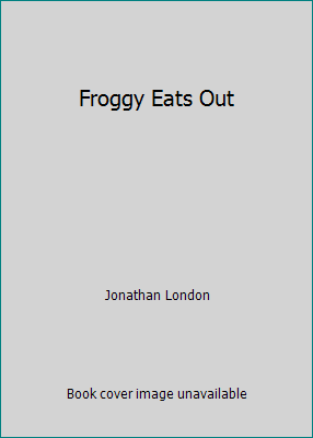 Froggy Eats Out 0439396441 Book Cover